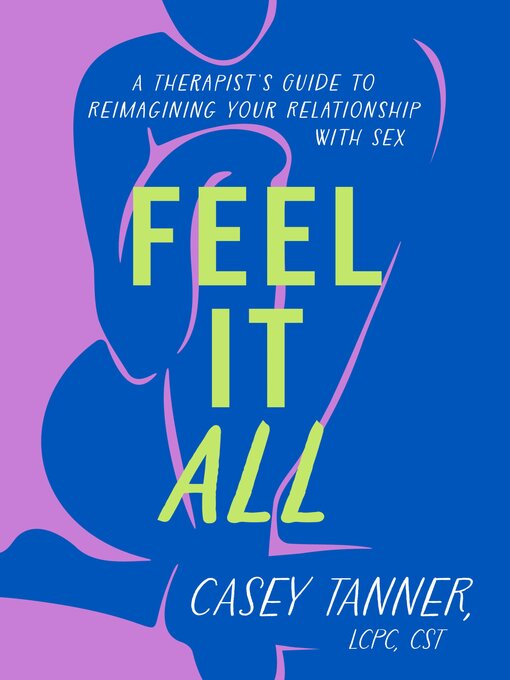 Title details for Feel It All by Casey Tanner - Available